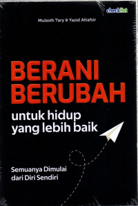 Berani Berubah Untuk Hidup Yang lenih Baik