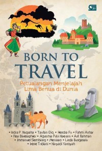 Bron To Travel: Petualangan Menjelajah 5 benua di Dunia