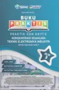 Buku Praktis dan Kritis Teknik Elektronika Industri Jilid 3