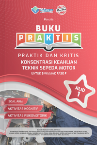 Buku Praktis dan Kritis Teknik Sepeda Motor Jilid 1