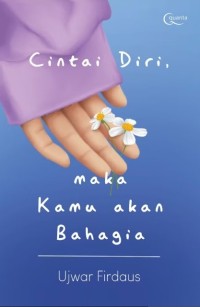 Cintai diri, maka kamu akan bahagia