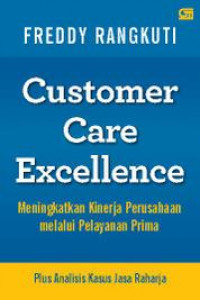Customer Care Excellence: Meningkatkan Kinerja Perusahaan