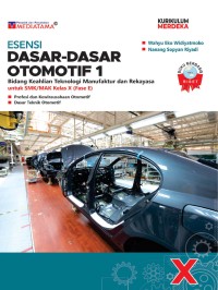 Dasar-dasar Otomotif 1 SMK/ MAK Kelas X Fase E