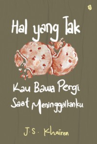 Hal yang Tak Kau Bawa Pergi Saat Meninggalkanku