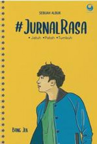 Jurnal Rasa: Jatuh, Patah, Tumbuh