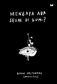 Mengapa Ada Sedih di Bumi?