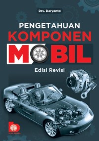 Pengetahuan Komponen Mobil (ed.Revisi)