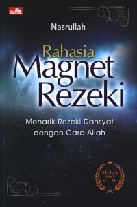 Image of Rahasia Magnet Rezeki: Menarik Rezeki Dasyat dengan Cara Allah