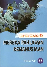 Image of Seri Covid-19: Mereka Pahlawan Kemanusiaan