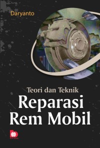 Teori dan teknik Reparasi Rem Mobil
