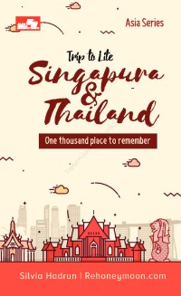 Trip To Lite Singapore & Thailand