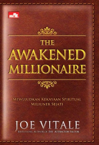 The Awakened Millionaire -Mewujudkan Kekayaan Spiritual Miliuner Sejati-