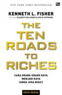 The Ten Roads To Riches (Cara orang-orang kaya menjadi kaya)
